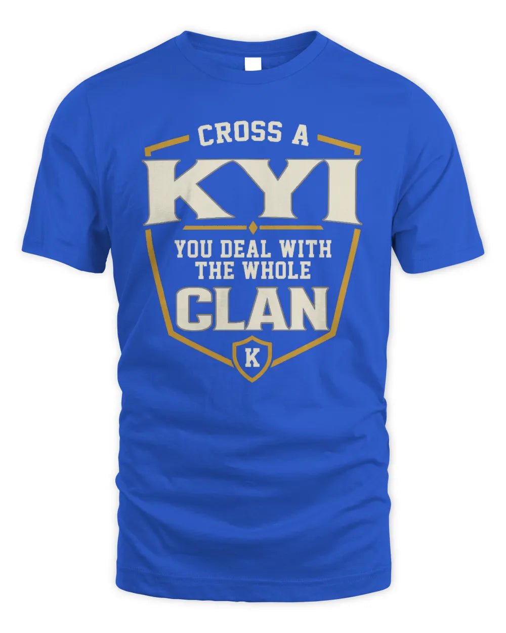 KYI NT1-K008 Cross A/An NAME, You Deal With the Whole Clan | Personalized Vintage T-Shirt - Unisex Standard T-Shirt - Royal