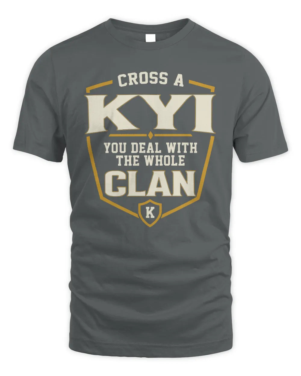 KYI NT1-K008 Cross A/An NAME, You Deal With the Whole Clan | Personalized Vintage T-Shirt - Unisex Standard T-Shirt - Charcoal