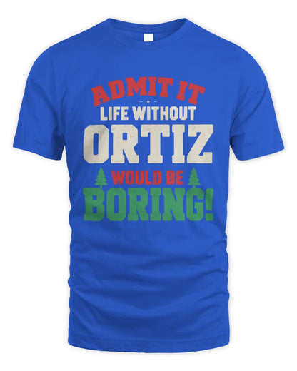 ORTIZ P5 TH08 Christmas T-Shirt – “Life Without NAME Would Be Boring” - Unisex Standard T-Shirt - Royal