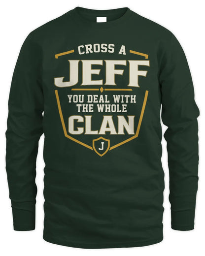 JEFF NT1-K008 Cross A/An NAME, You Deal With the Whole Clan | Personalized Vintage T-Shirt - Men's Long Sleeved T-Shirt - Forest Green