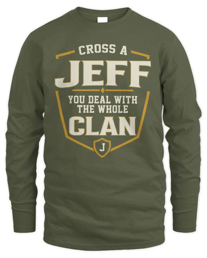 JEFF NT1-K008 Cross A/An NAME, You Deal With the Whole Clan | Personalized Vintage T-Shirt - Men's Long Sleeved T-Shirt - Military Green