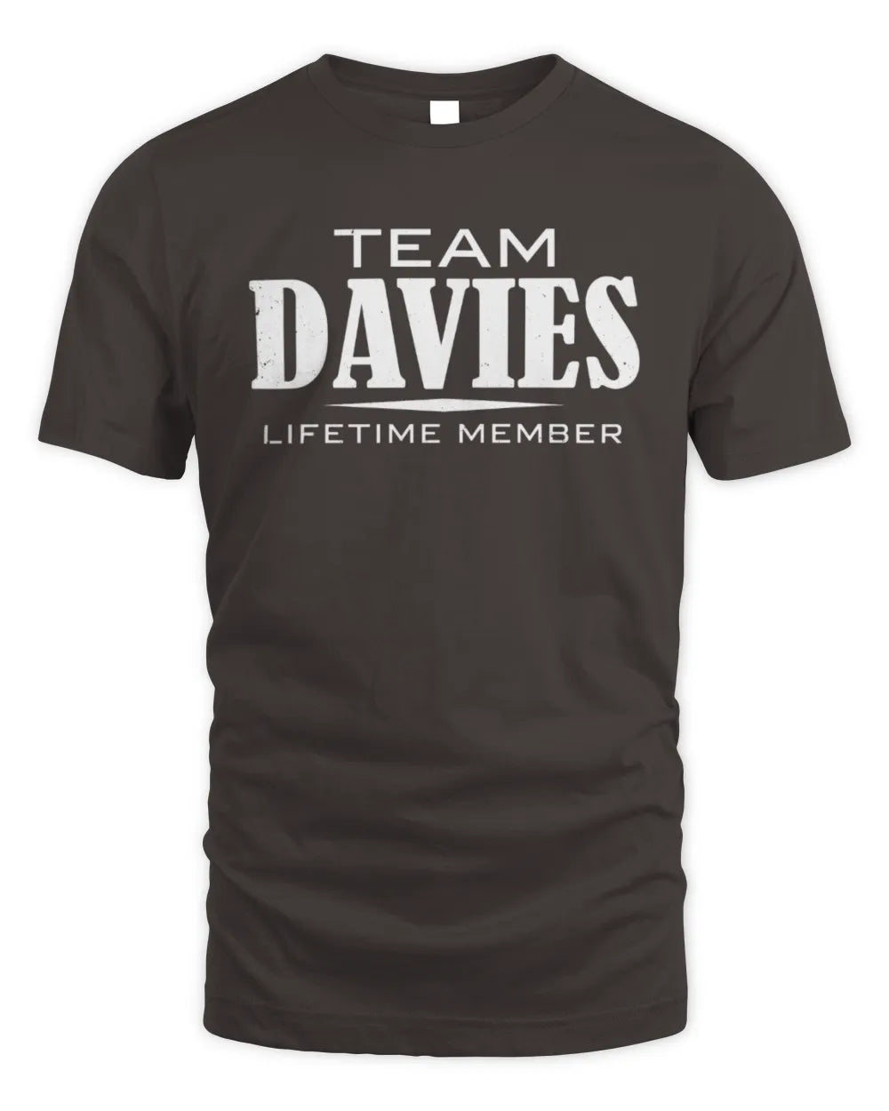 DAVIES BL62-K4-128 - Personalized “Team NAME Lifetime Member” - Unisex Standard T-Shirt - Dark Chocolate