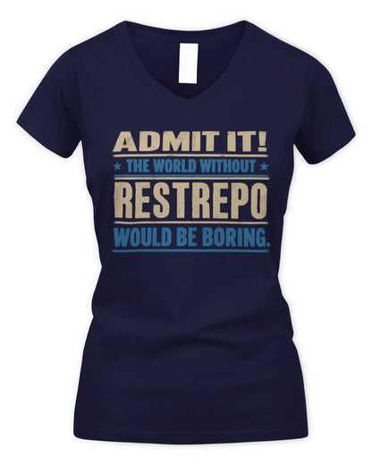RESTREPO TP68-K2-968 – Personalized Funny Quote Apparel “The World Without NAME Would Be Boring” - Women's V-Neck T-Shirt - Navy