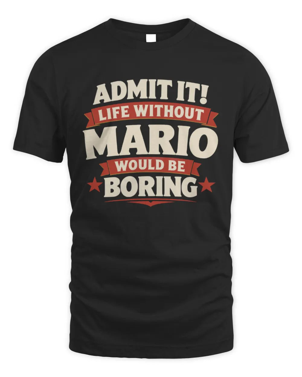 MARIO P4 KT003 Personalized Funny Quote Apparel “Life Without NAME Would Be Boring” - Unisex Standard T-Shirt - Black