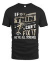 THIN TX03 P02 - Personalized Handyman Mechanic Shirt “If NAME Can’t Fix It, We’re All Screwed”