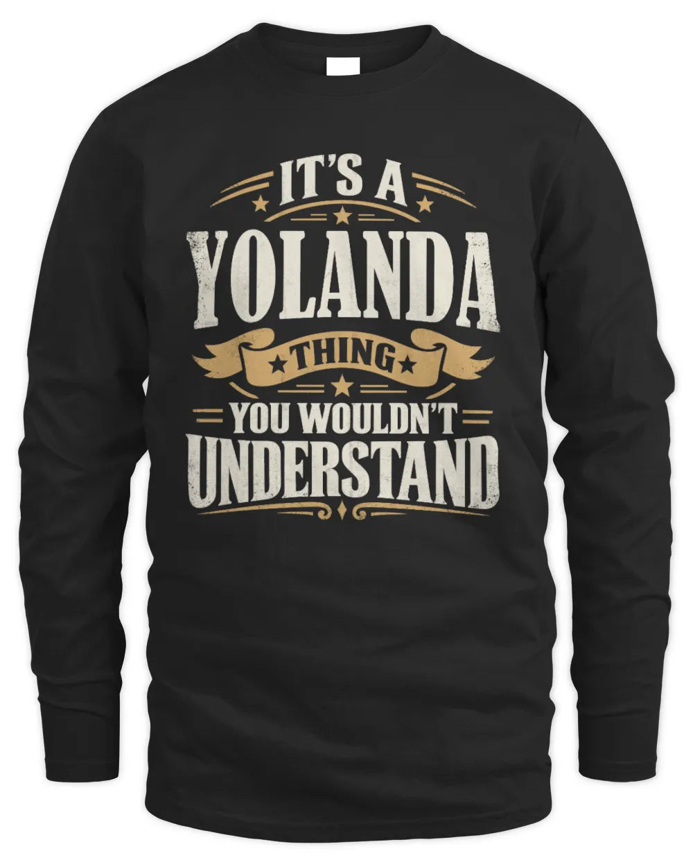YOLANDA P08 TH51 - Personalized “It’s a/an [NAME] Thing – You Wouldn’t Understand” Shirt - Men's Long Sleeved T-Shirt - Black