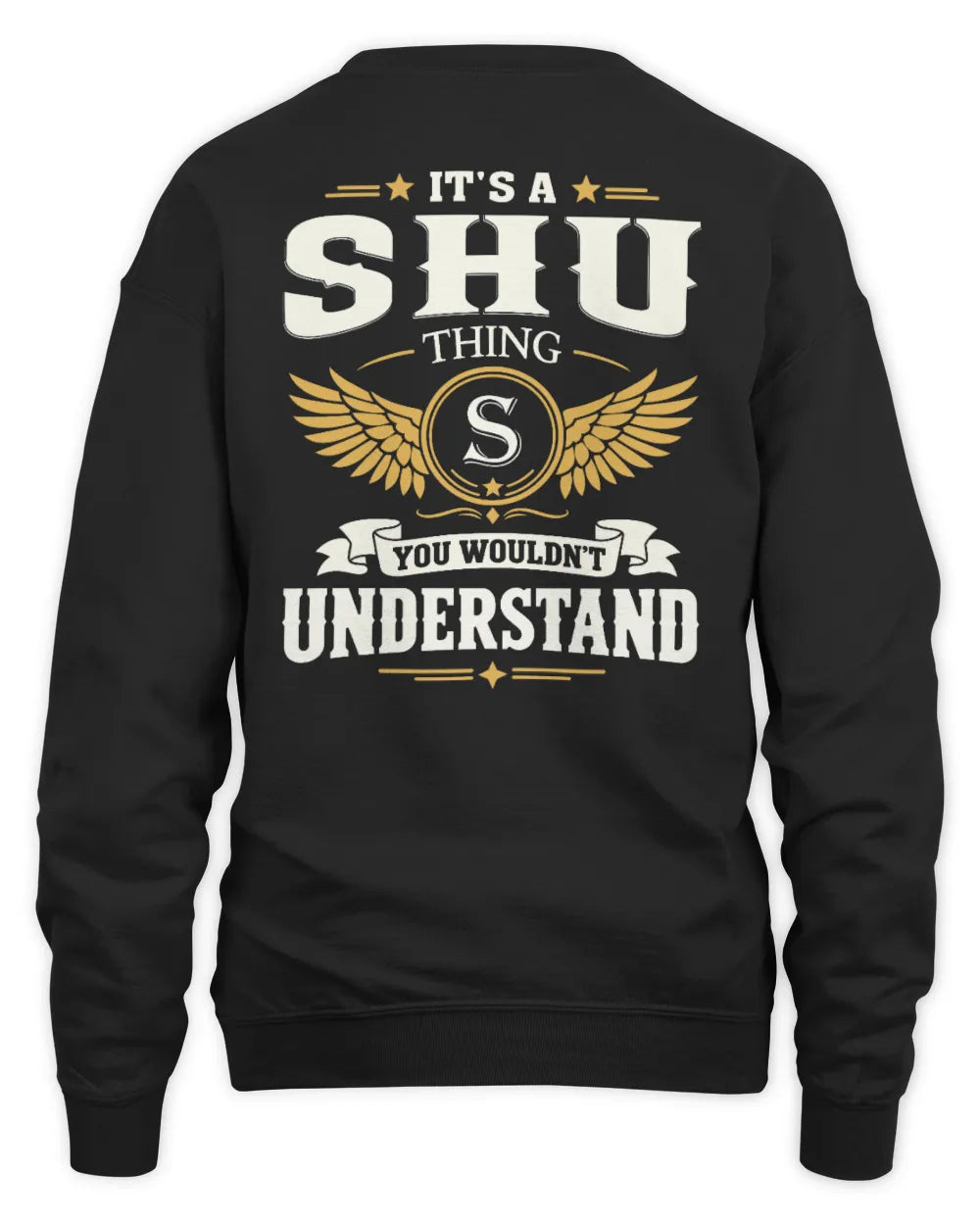 SHU KT06-M008 It’s a [NAME] Thing – You Wouldn’t Understand | Personalized Vintage T-Shirt - Unisex Sweatshirt - Black