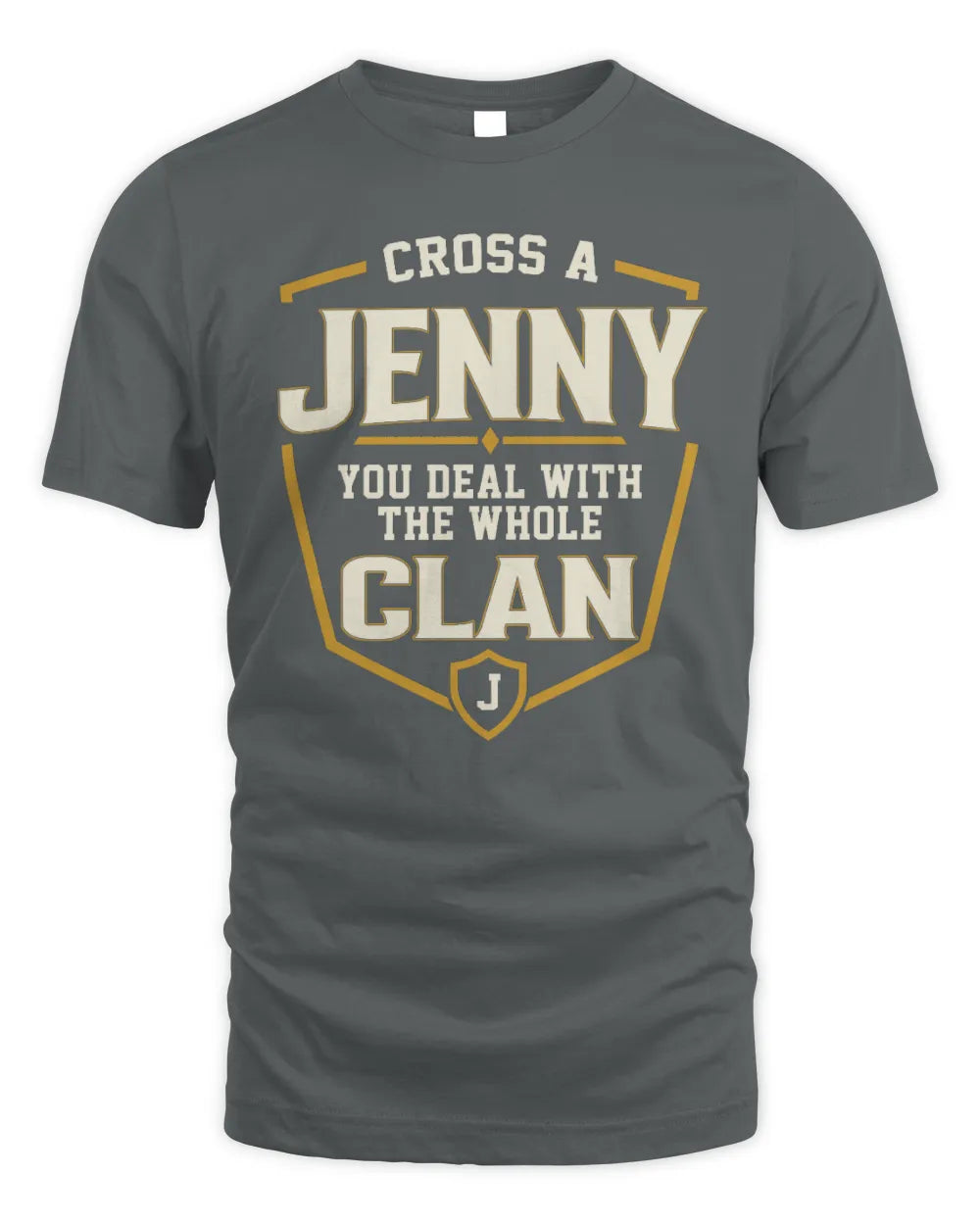 JENNY NT1-K008 Cross A/An NAME, You Deal With the Whole Clan | Personalized Vintage T-Shirt - Unisex Standard T-Shirt - Charcoal