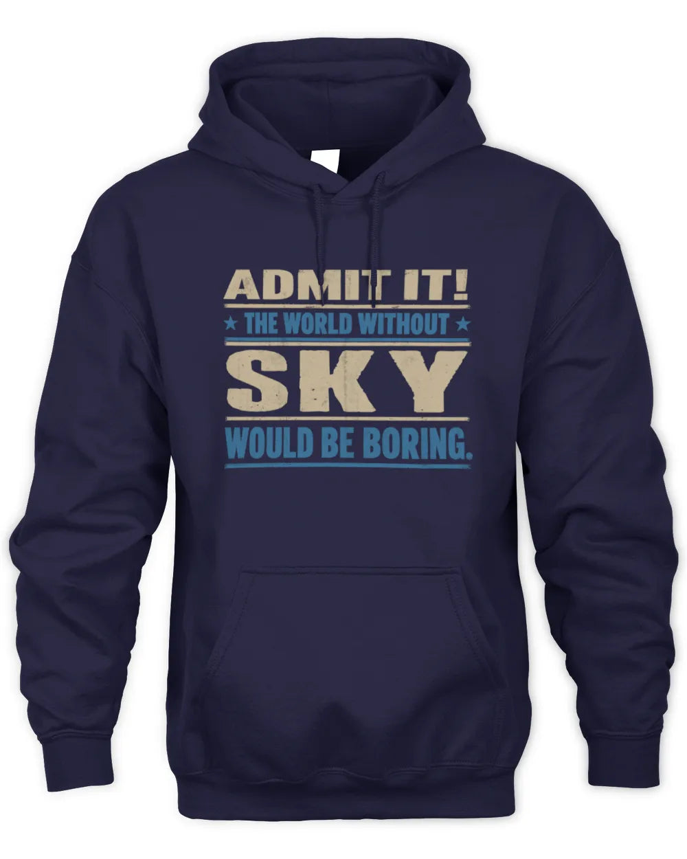 SKY TP68-K2-968 – Personalized Funny Quote Apparel “The World Without NAME Would Be Boring” - Unisex Hoodie - Navy