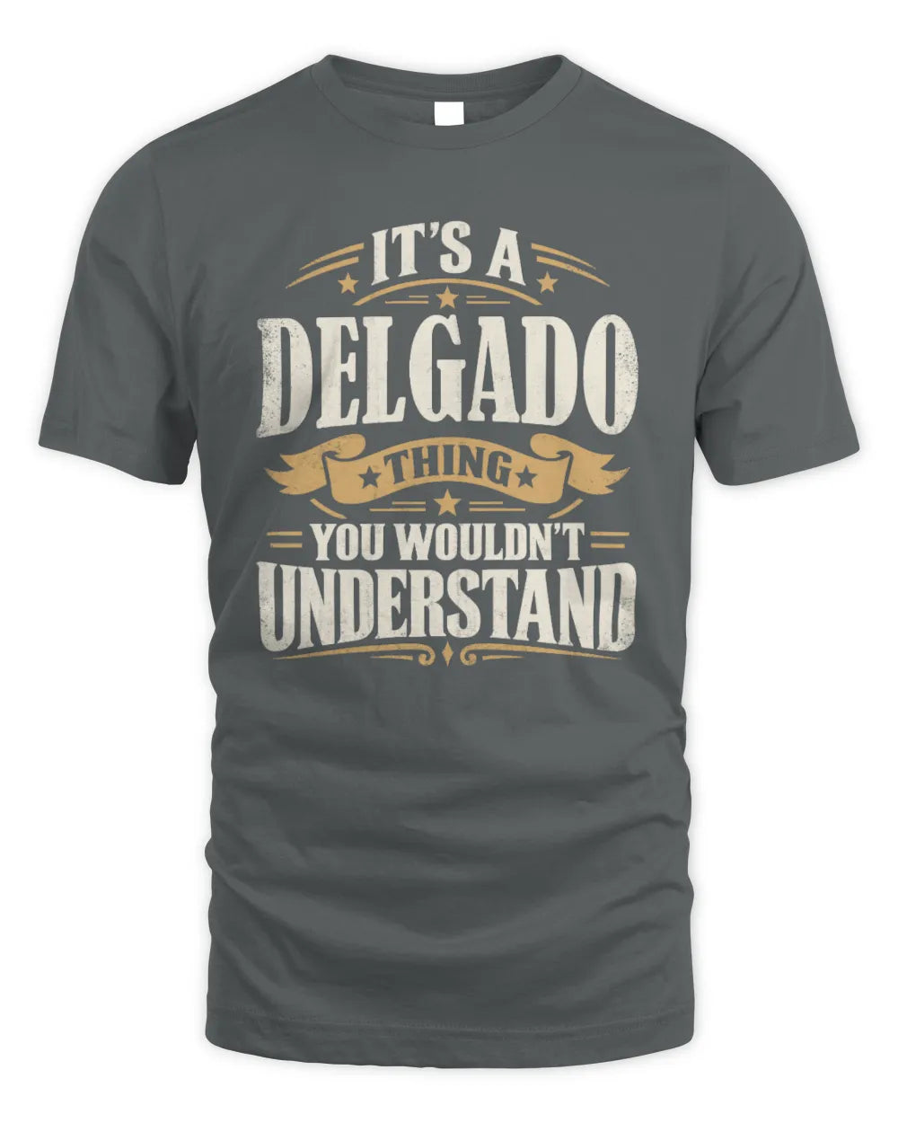 DELGADO P08 TH51 - Personalized “It’s a/an [NAME] Thing – You Wouldn’t Understand” Shirt - Unisex Standard T-Shirt - Charcoal
