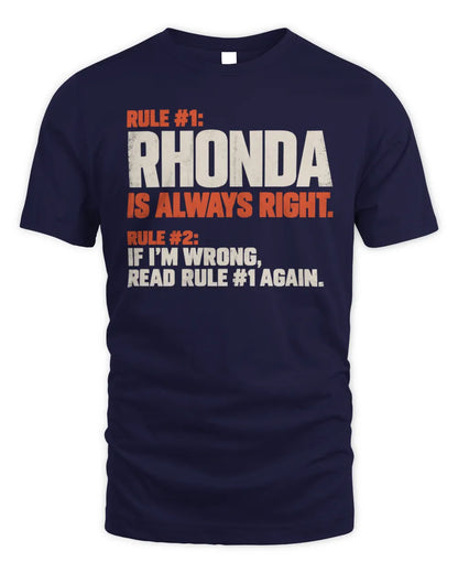 RHONDA NP1-H006 
Always Right Personalized Name T-Shirt – Funny Custom Name Shirt - Unisex Standard T-Shirt - Navy