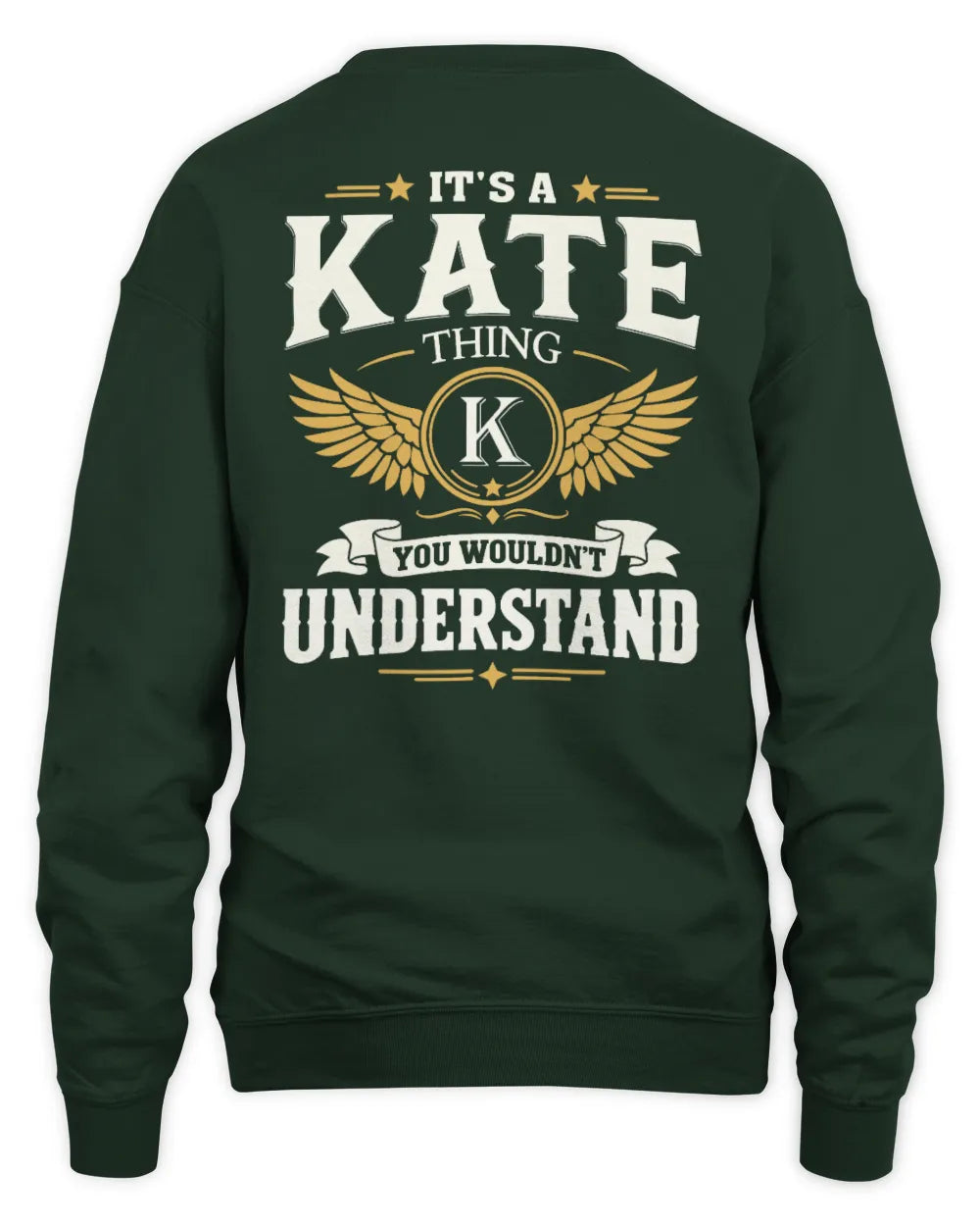 KATE KT06-M008 It’s a [NAME] Thing – You Wouldn’t Understand | Personalized Vintage T-Shirt - Unisex Sweatshirt - Forest Green