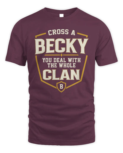 BECKY NT1-K008 Cross A/An NAME, You Deal With the Whole Clan | Personalized Vintage T-Shirt - Unisex Standard T-Shirt - Maroon