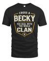 BECKY NT1-K008 Cross A/An NAME, You Deal With the Whole Clan | Personalized Vintage T-Shirt