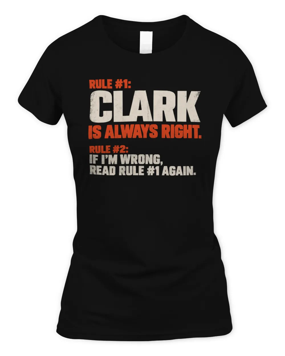 CLARK NP1-H006 - Always Right Personalized Name T-Shirt – Funny Custom Name Shirt - Women's Standard T-Shirt - Black