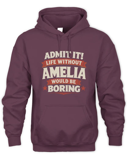 AMELIA P4 KT003 Personalized Funny Quote Apparel “Life Without NAME Would Be Boring” - Unisex Hoodie - Maroon
