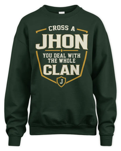 JHON NT1-K008 Cross A/An NAME, You Deal With the Whole Clan | Personalized Vintage T-Shirt - Unisex Sweatshirt - Forest Green