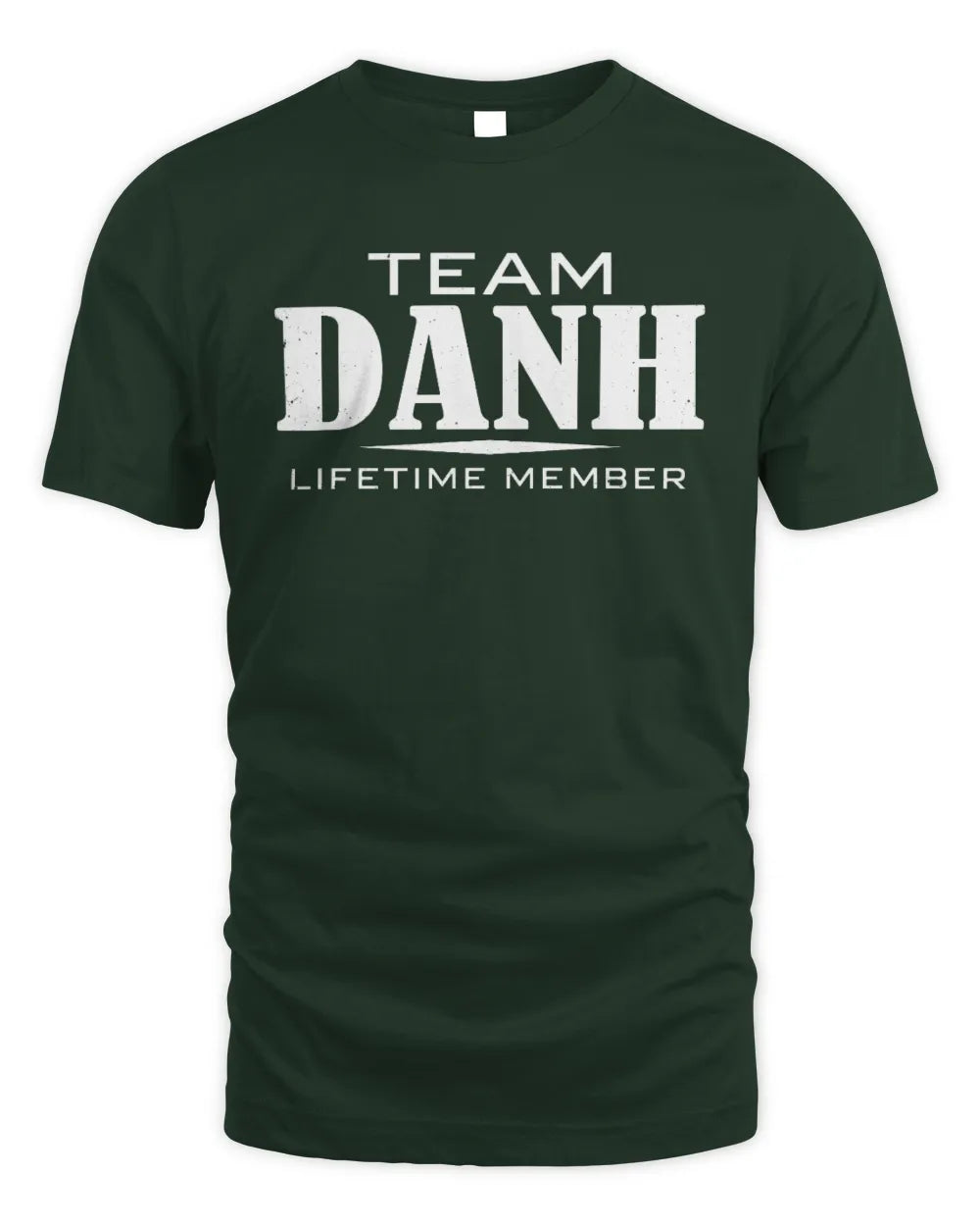 DANH BL62-K4-128 - Personalized “Team NAME Lifetime Member” - Unisex Standard T-Shirt - Forest Green