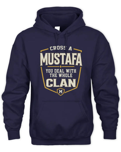 MUSTAFA NT1-K008 Cross A/An NAME, You Deal With the Whole Clan | Personalized Vintage T-Shirt - Unisex Hoodie - Navy