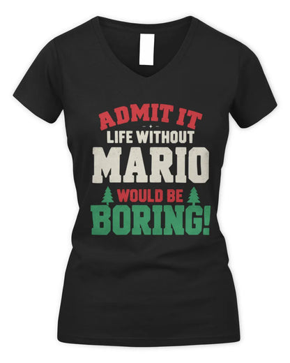 MARIO P5 TH08 Christmas T-Shirt – “Life Without NAME Would Be Boring” - Women's V-Neck T-Shirt - Black