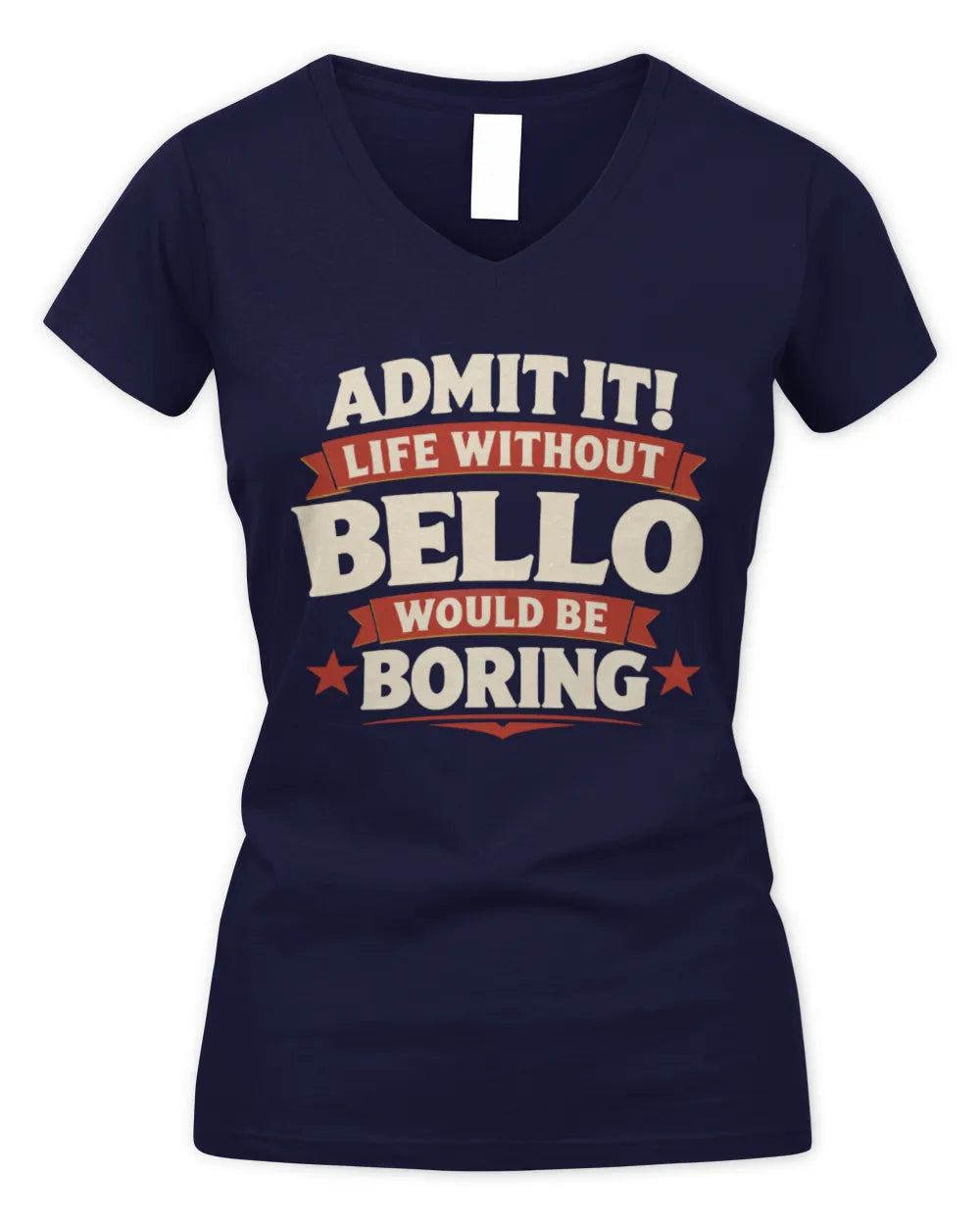 BELLO P4 KT003 Personalized Funny Quote Apparel “Life Without NAME Would Be Boring” - Women's V-Neck T-Shirt - Navy
