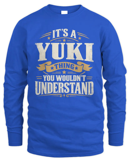 YUKI P08 TH51 - Personalized “It’s a/an [NAME] Thing – You Wouldn’t Understand” Shirt - Men's Long Sleeved T-Shirt - Royal