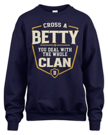 BETTY NT1-K008 Cross A/An NAME, You Deal With the Whole Clan | Personalized Vintage T-Shirt - Unisex Sweatshirt - Navy