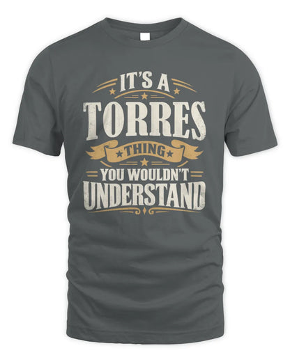TORRES P08 TH51 - Personalized “It’s a/an [NAME] Thing – You Wouldn’t Understand” Shirt - Unisex Standard T-Shirt - Charcoal
