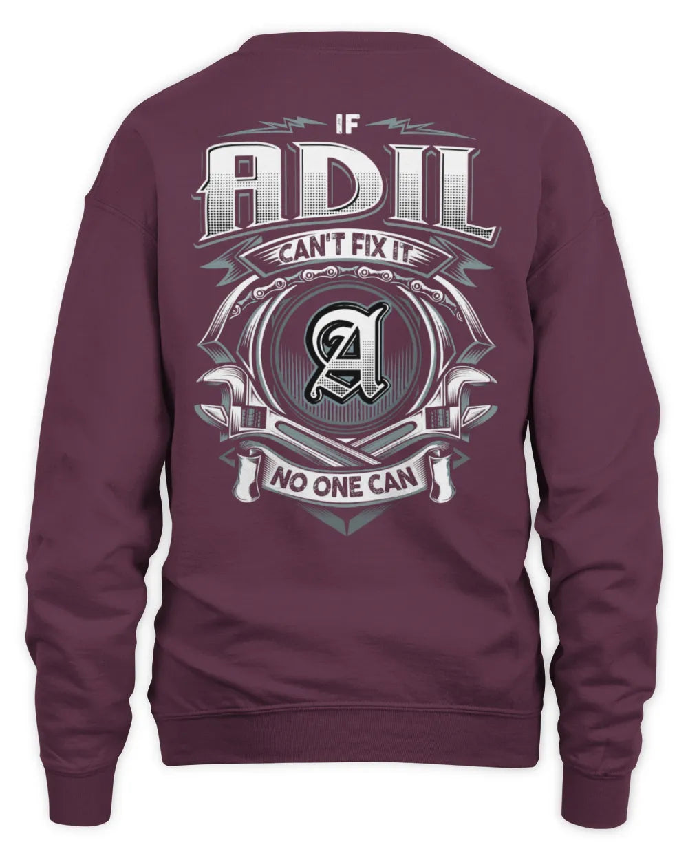 ADIL AP81-K4-626 - Personalized Ahmed Quote Apparel “If Ahmed Can't Fix It, No One Can” - Unisex Sweatshirt - Maroon