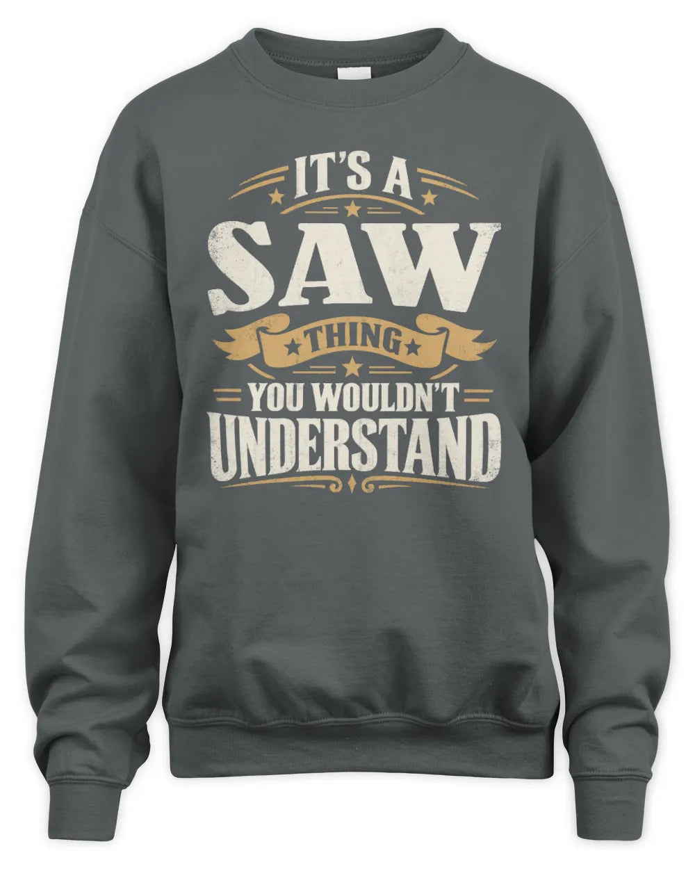 SAW P08 TH51 - Personalized “It’s a/an [NAME] Thing – You Wouldn’t Understand” Shirt - Unisex Sweatshirt - Charcoal