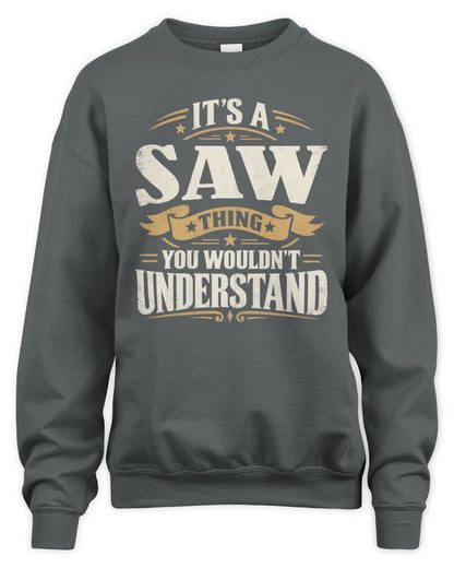 SAW P08 TH51 - Personalized “It’s a/an [NAME] Thing – You Wouldn’t Understand” Shirt - Unisex Sweatshirt - Charcoal