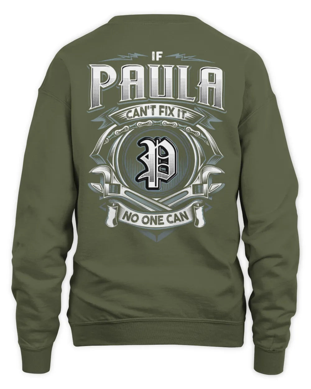 PAULA AP81-K4-626 - Personalized Ahmed Quote Apparel “If Ahmed Can't Fix It, No One Can” - Unisex Sweatshirt - Military Green