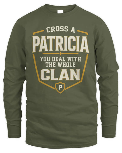 PATRICIA NT1-K008 Cross A/An NAME, You Deal With the Whole Clan | Personalized Vintage T-Shirt - Men's Long Sleeved T-Shirt - Military Green