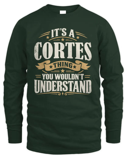 CORTES P08 TH51 - Personalized “It’s a/an [NAME] Thing – You Wouldn’t Understand” Shirt - Men's Long Sleeved T-Shirt - Forest Green