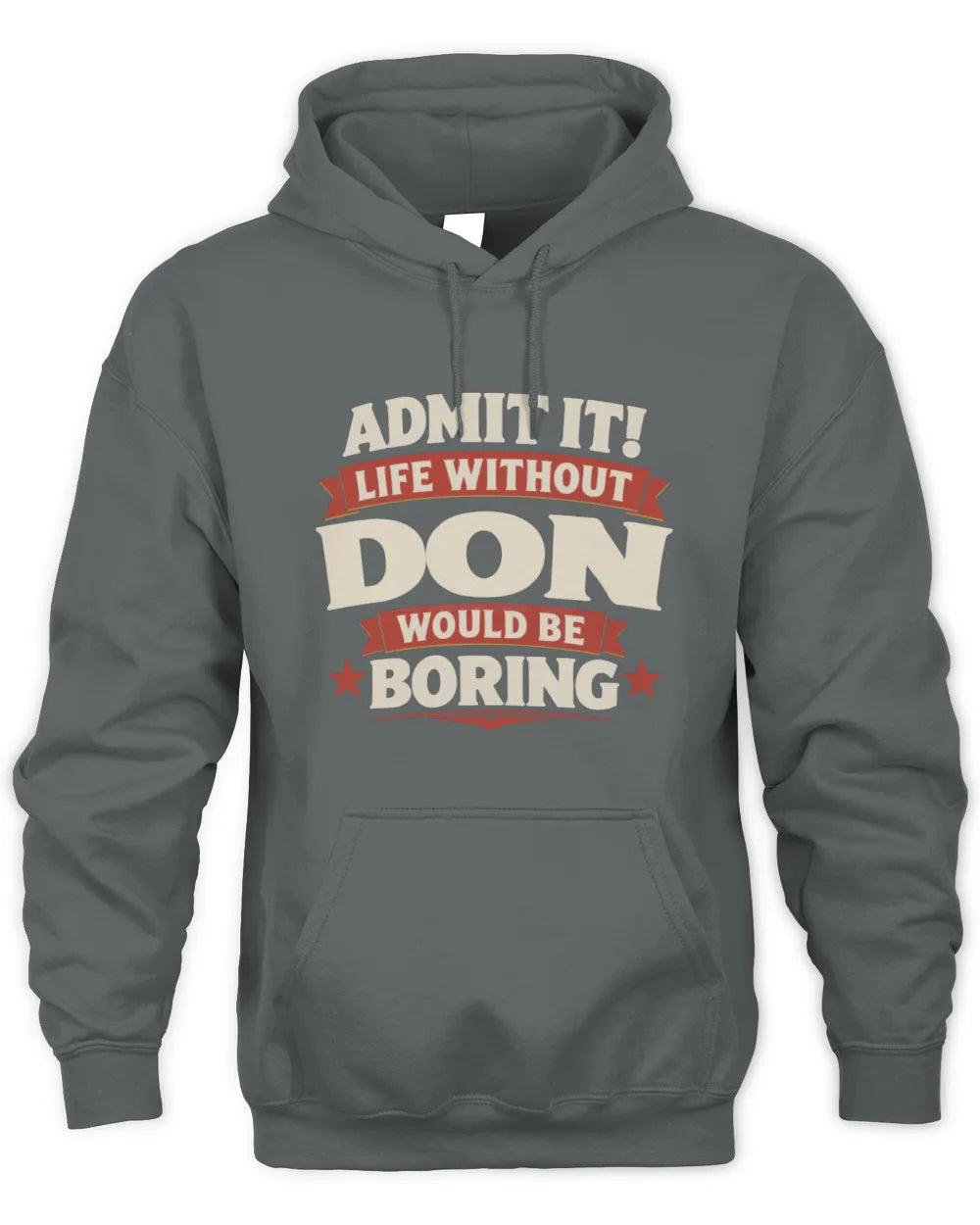DON P4 KT003 Personalized Funny Quote Apparel “Life Without NAME Would Be Boring” - Unisex Hoodie - Charcoal
