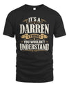DARREN P08 TH51 - Personalized “It’s a/an [NAME] Thing – You Wouldn’t Understand” Shirt