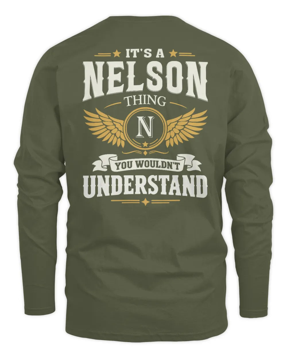 NELSON KT06-M008 It’s a [NAME] Thing – You Wouldn’t Understand | Personalized Vintage T-Shirt - Men's Long Sleeved T-Shirt - Military Green