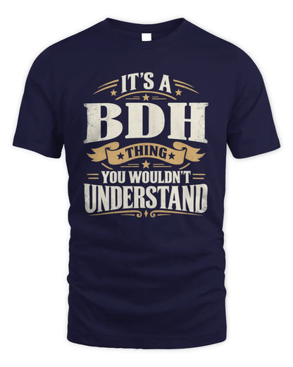 BDH P08 TH51 - Personalized “It’s a/an [NAME] Thing – You Wouldn’t Understand” Shirt - Unisex Standard T-Shirt - Navy