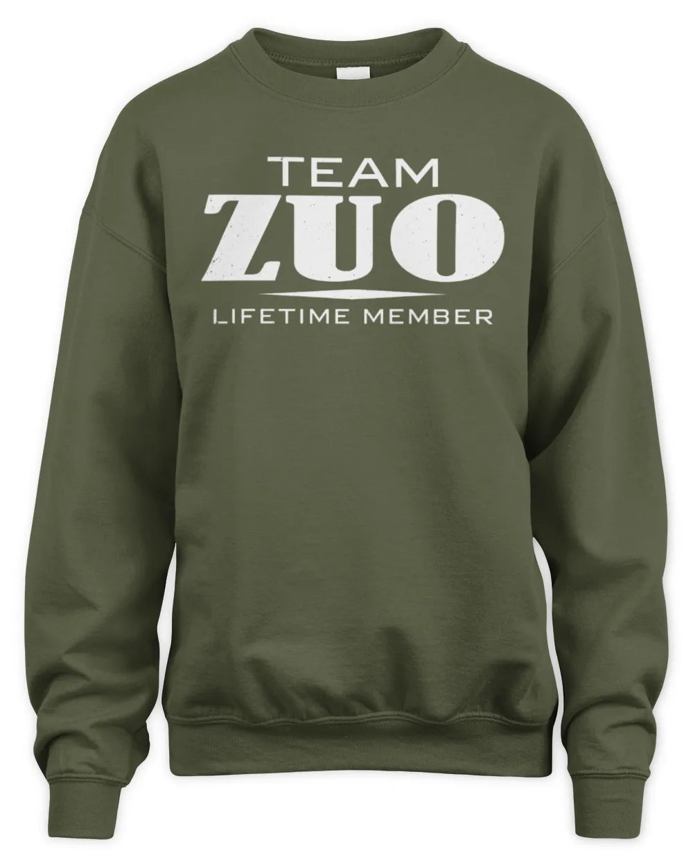 ZUO BL62-K4-128 - Personalized “Team NAME Lifetime Member” - Unisex Sweatshirt - Military Green