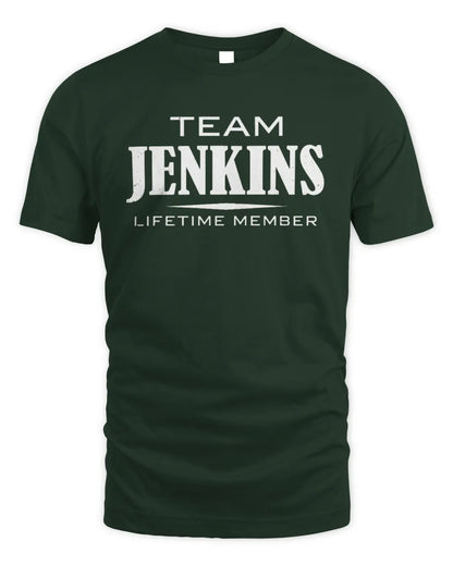 JENKINS BL62-K4-128 - Personalized “Team NAME Lifetime Member” - Unisex Standard T-Shirt - Forest Green