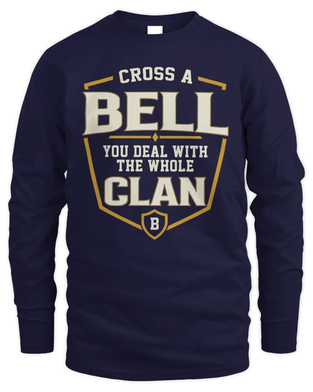 BELL NT1-K008 Cross A/An NAME, You Deal With the Whole Clan | Personalized Vintage T-Shirt - Men's Long Sleeved T-Shirt - Navy