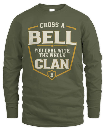BELL NT1-K008 Cross A/An NAME, You Deal With the Whole Clan | Personalized Vintage T-Shirt - Men's Long Sleeved T-Shirt - Military Green