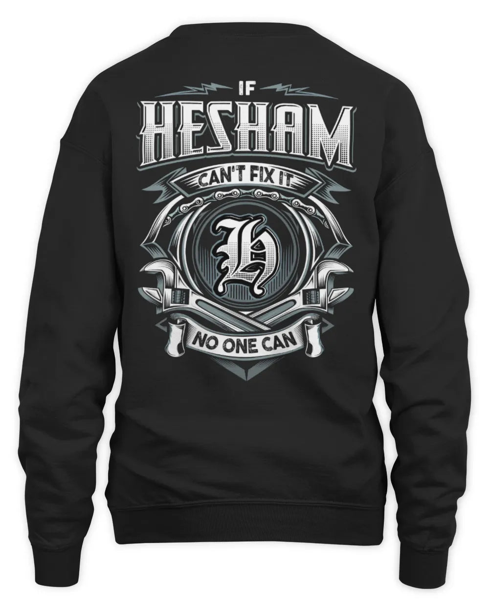 HESHAM AP81-K4-626 - Personalized Ahmed Quote Apparel “If Ahmed Can't Fix It, No One Can” - Unisex Sweatshirt - Black