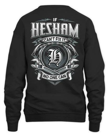 HESHAM AP81-K4-626 - Personalized Ahmed Quote Apparel “If Ahmed Can't Fix It, No One Can” - Unisex Sweatshirt - Black