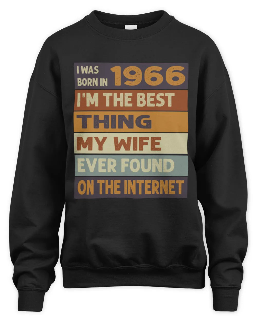 1966 HH89-K2 – Funny Birth Year Wife Quote T-Shirt - Unisex Sweatshirt - Black