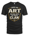ART NT1-K008 Cross A/An NAME, You Deal With the Whole Clan | Personalized Vintage T-Shirt