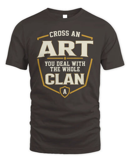 ART NT1-K008 Cross A/An NAME, You Deal With the Whole Clan | Personalized Vintage T-Shirt - Unisex Standard T-Shirt - Dark Chocolate