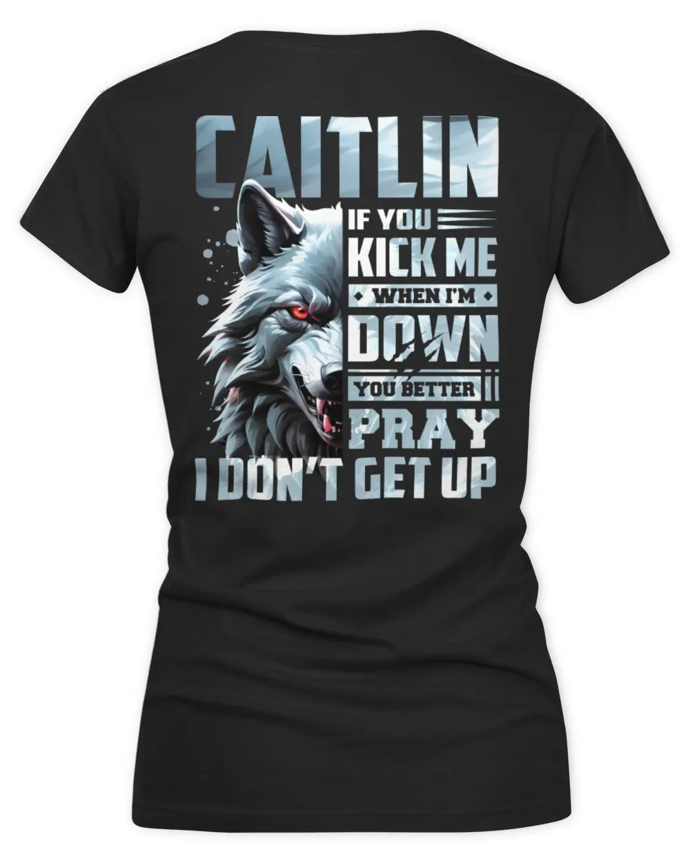 CAITLIN AP62-K4-666 - Personalized Fierce Wolf Quote Apparel “If You Kick Me When I’m Down, You Better Pray I Don’t Get Up” - Women's V-Neck T-Shirt - Black