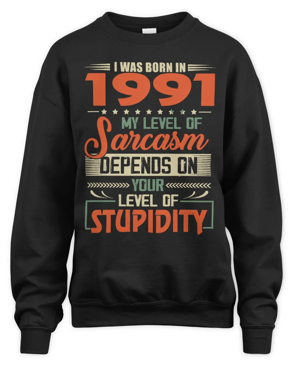 1991 HH89-K2 – Vintage Born to Be Sarcastic T-Shirt - Unisex Sweatshirt - Black