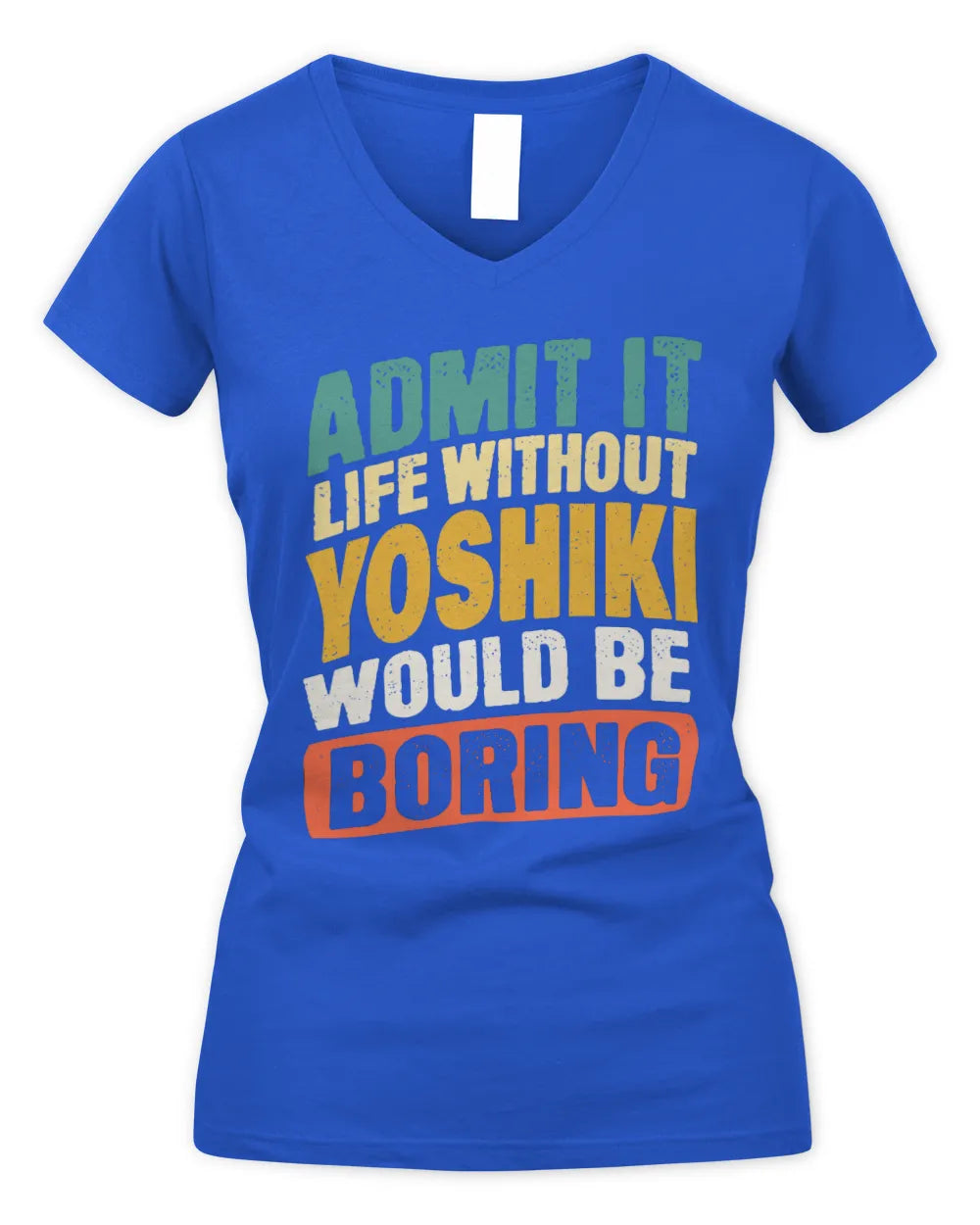 YOSHIKI TP88-K4-229
Personalized Funny Quote Apparel “Life Without NAME Would Be Boring” - Women's V-Neck T-Shirt - Royal